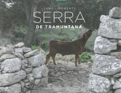 SERRA DE TRAMUNTANA, LLUMS I MOMENTS | 9788496199217 | BALANYÀ FONTDEVILA, JUAME / FONT RODON, MARGA