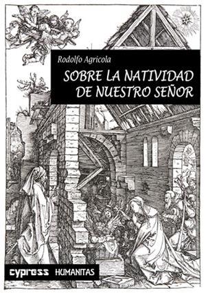 SOBRE LA NATIVIDAD DE NUESTRO SEÑOR | 9788412127300 | AGRICOLA, RODOLFO