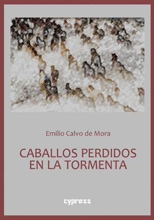 CABALLOS PERDIDOS EN LA TORMENTA | 9788412127348 | CALVO DE MORA, EMILIO
