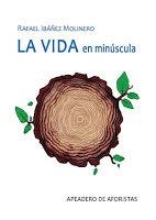 VIDA EN MINUSCULA, LA | 9788412127119 | IBAÑEZ MOLINERO, RAFAEL