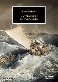 NAUFRAGOS EN LO INAGOTABLE | 9788412322378 | PASINATO, LORIS