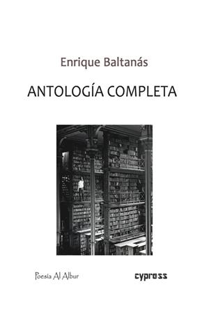 ANTOLOGIA COMPLETA | 9788412322361 | BALTANAS, ENRIQUE