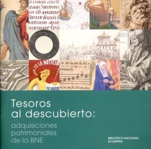 TESOROS AL DESCUBIERTO. ADQUISICIONES PATRIMONIALES DE LA BIBLIOTECA NACIONAL DE ESPAÑA | 9788492462117