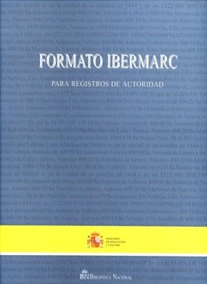 FORMATO IBERMARC PARA REGISTROS DE AUTORIDAD | 9788488699442