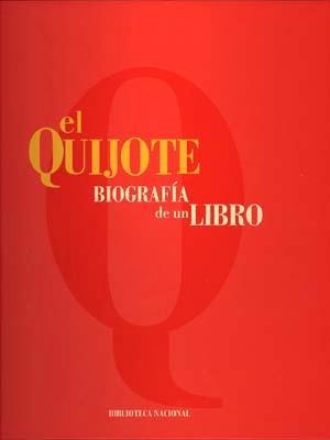 QUIJOTE - BIOGRAFÍA DE UN LIBRO, EL | 9788488699800
