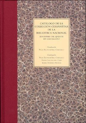 CATÁLOGO DE LA COLECCIÓN CERVANTINA DE LA BIBLIOTECA NACIONAL. EDICIONES DEL QUIJOTE EN CASTELLANO | 9788488699862