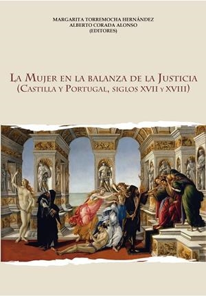 MUJER EN LA BALANZA DE LA JUSTICIA, LA | 9788416822058 | TORREMOCHA HERNÁNDEZ, MARGARITA / CORADA ALONSO, ALBERTO