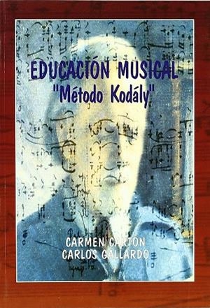 EDUCACIÓN MUSICAL "MÉTODO KODALY" | 9788486097332 | CARTÓN, CARMEN / GALLARDO, CARLOS
