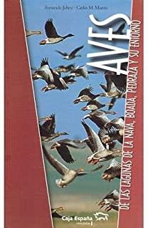 AVES DE LAS LAGUNAS DE LA NAVA, BOADA, PEDRAZA Y SU ENTORNO | 9788495917607 | JUBETE, FERNANDO / MARTÍN, CARLOS M.