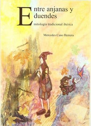 ENTRE ANJANAS Y DUENDES | 9788496186354 | CANO HERRERA, MARÍA DE LAS MERCEDES