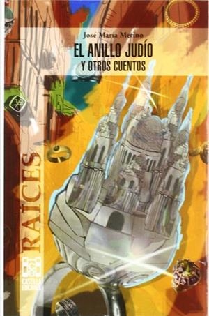 ANILLO JUDIO Y OTROS CUENTOS, EL | 9788496186170 | MERINO SÁNCHEZ, JOSÉ MARÍA