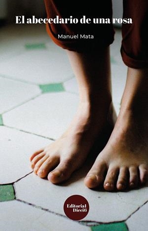 ABECEDARIO DE UNA ROSA, EL | 9788494894039 | MATA PIÑEIRO, MANUEL