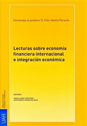 LECTURAS SOBRE ECONOMÍA FINANCIERA INTERNACIONAL E INTEGRACIÓN ECONÓMICA | 9788481386875 | DÍAZ MIER, MIGUEL ÁNGEL / HINAREJOS ROJO, MONTSERRAT
