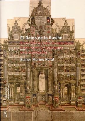 REINO DE LA ILUSIÓN, EL. BREVE HISTORIA Y TIPOS DE ESPECTÁCULOS | 9788481386905 | MERINO PERAL, ESTHER