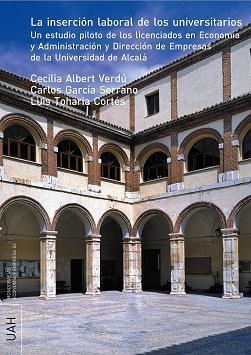INSERCIÓN LABORAL DE LOS UNIVERSITARIOS, LA | 9788481387667 | ALBERT VERDÚ, CECILIA / GARCÍA SERRANO, CARLOS / TOHARIA CORTÉS, LUIS