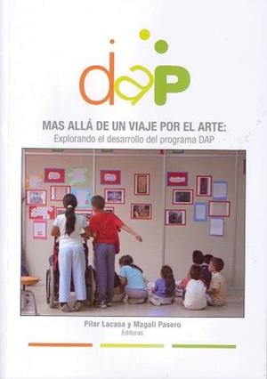 MAS ALLÁ DE UN VIAJE POR EL ARTE: EXPLORANDO EL DESARROLLO DEL PROGRAMA DAP | 9788481388138
