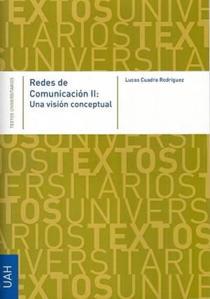 REDES DE COMUNICACIÓN II: UNA VISIÓN CONCEPTUAL | 9788481388602 | CUADRA, LUCAS