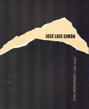JOSÉ LUIS SIMÓN. UNA ANDADURA (1990-2010) | 9788481388664