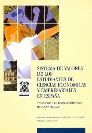 SISTEMA DE VALORES DE LOS ESTUDIANTES DE CIENCIAS ECONÓMICAS Y EMPRESARIALES EN ESPAÑA | 9788481380361 | ECHEVARRÍA, SANTIAGO