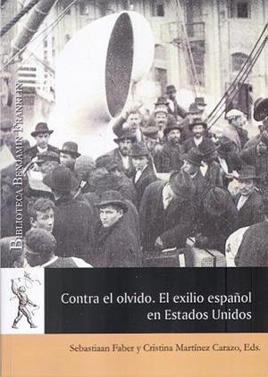 CONTRA EL OLVIDO. EL EXILIO ESPAÑOL EN ESTADOS UNIDOS | 9788481388701 | VARIOS AUTORES