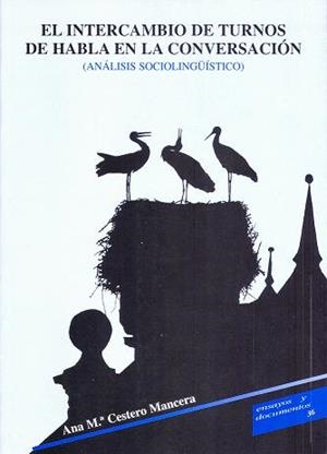 INTERCAMBIO DE TURNOS DE HABLA EN LA CONVERSACIÓN, EL | 9788481383799 | CESTERO MANCERA, ANA MARÍA