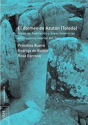 DOLMEN DE AZUTÁN (TOLEDO), EL | 9788481386431 | BUENO, PRIMITIVA / DE BALBÍN, RODRIGO / BARROSO, ROSA