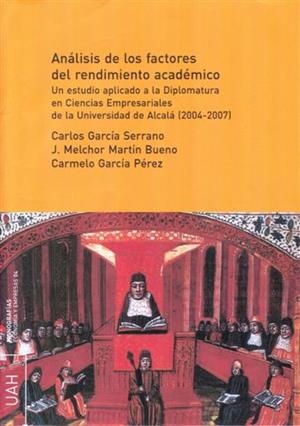 ANÁLISIS DEL RENDIMIENTO ACADÉMICO. | 9788481387865 | GARCÍA SERRANO, CARLOS / MARTÍN RAMOS, J. MELCHOR / GARCÍA PÉREZ, CARMELO