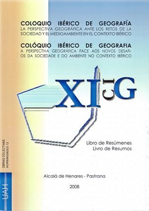 COLOQUIO IBÉRICO DE GEOGRAFÍA. LA PERSPECTIVA GEOGRÁFICA ANTE LOS RETOS DE LA SOCIEDAD Y EL MEDIOAMBIENTE EN EL CONTEXTO IBÉRICO | 9788481387919