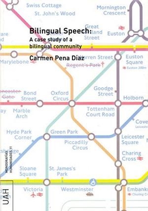 BILINGUAL SPEECH: A CASE STUDY OF A BILINGUAL COMMUNITY | 9788481387063 | PENA DÍAZ, CARMEN