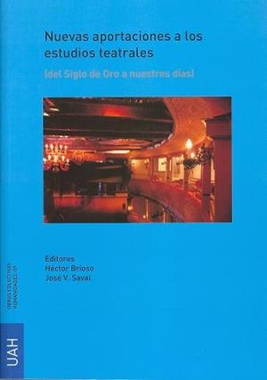 NUEVAS APORTACIONES A LOS ESTUDIOS TEATRALES | 9788481387483 | BRIOSO, HÉCTOR / SAVAL, JOSÉ V.