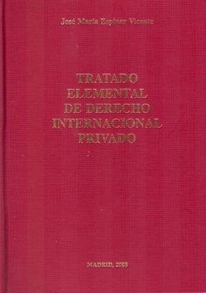 TRATADO ELEMENTAL DE DERECHO INTERNACIONAL PRIVADO. | 9788481387964 | ESPINAR VICENTE, JOSÉ MARÍA