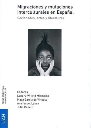 MIGRACIONES Y MUTACIONES INTERCULTURALES EN ESPAÑA | 9788481387582