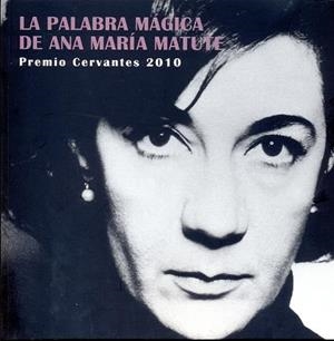 PALABRA MÁGICA DE ANA MARÍA MATUTE, LA | 9788481389142 | VARIOS AUTORES