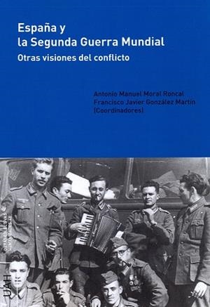 ESPAÑA Y LA SEGUNDA GUERRA MUNDIAL | 9788416133178 | VARIOS AUTORES