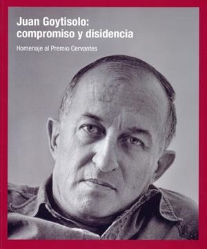 JUAN GOYTISOLO: COMPROMISO Y DISIDENCIA | 9788416133604 | VARIOS AUTORES