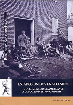 ESTADOS UNIDOS EN SECESIÓN | 9788416599851 | HUGUET SANTOS, MONTSERRAT