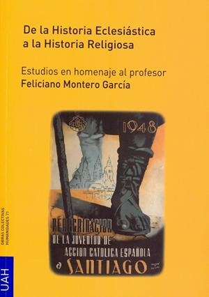 DE LA HISTORIA ECLESIÁSTICA A LA HISTORIA RELIGIOSA | 9788416978731 | DE LA CUEVA MERINO, JULIO