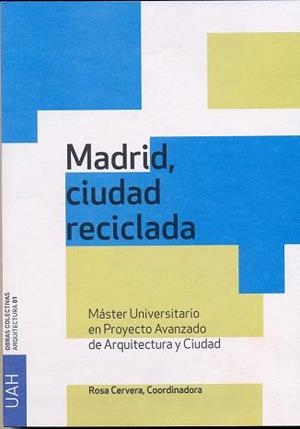 MADRID, CIUDAD RECICLADA | 9788481389357 | VARIOS AUTORES