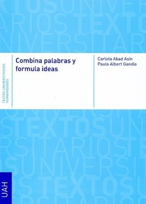 COMBINA PALABRAS Y FORMULA IDEAS | 9788416599714 | ABAD ASÍN, CARLOTA / ALBERT GANDÍA, PAULA
