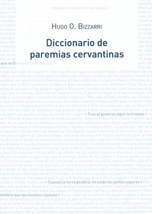 DICCIONARIO DE PAREMIAS CERVANTINAS | 9788416133581 | BIZZARRI, HUGO O.