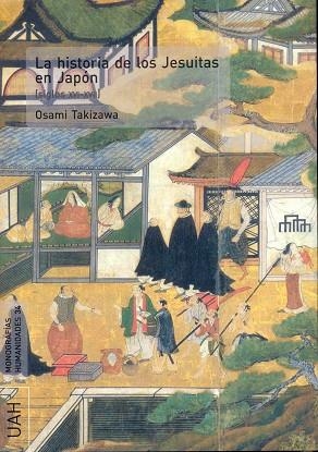 HISTORIA DE LOS JESUITAS EN JAPÓN, LA | 9788481388886 | TAKIZAWA, OSAMI