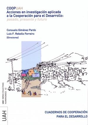 ACCIONES EN INVESTIGACIÓN APLICADA A LA COOPERACIÓN PARA EL DESARROLLO: PASADO, PRESENTE Y FUTURO | 9788416133543