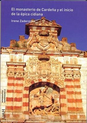 MONASTERIO DE CARDEÑA Y EL INICIO DE LA ÉPICA CIDIANA, EL | 9788415834090 | ZADERENKO, IRENE