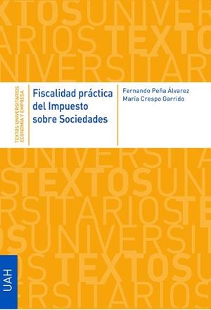 FISCALIDAD PRÁCTICA DEL IMPUESTO DE SOCIEDADES | 9788481389012 | PEÑA ÁLVAREZ, FERNANDO / CRESPO GARRIDO, MARÍA