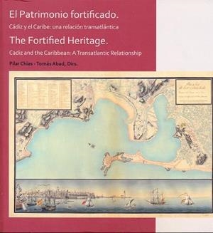 PATRIMONIO FORTIFICADO, EL. CÁDIZ Y EL CARIBE: UNA RELACIÓN TRANSATLÁNTICA | 9788481389425 | VARIOS AUTORES