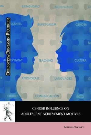 GENDER INFLUENCE ON ADOLESCENT ACHIEVEMENT MOTIVES | 9788416978540 | TOOMEY, MARISSA