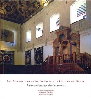 UNIVERSIDAD DE ALCALÁ HACIA LA CIUDAD DEL SABER, LA | 9788415834021 | CASADO ARBONIÉS, MANUEL / DÍEZ TORRE, ALEJANDRO R. / RUIZ RODRÍGUEZ, IGNACIO