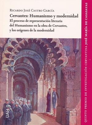 CERVANTES: HUMANISMO Y MODERNIDAD | 9788417729325 | CASTRO GARCÍA, RICARDO JOSÉ