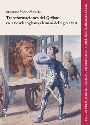 TRANSFORMACIONES DEL QUIJOTE EN LA NOVELA INGLESA Y ALEMANA DEL SIGLO XVIII | 9788416599950 | MORO MARTÍN, ALFREDO