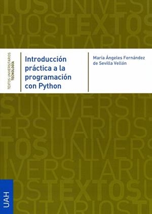 INTRODUCCIÓN PRÁCTICA A LA PROGRAMACIÓN CON PYTHON | 9788416599905 | FERNÁNDEZ DE SEVILLA VELLÓN, Mª ÁNGELES